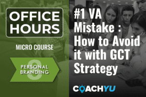 #1 Mistake that VAs Make: How to Avoid it with GCT Strategy